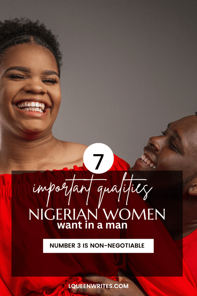 7-things-a-nigerian-woman-wants-in-a-man-husband-material-qualities